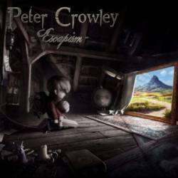 Peter Crowley Fantasy Dream : Escapism